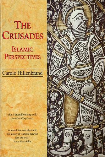 The Crusades: Islamic Perspectives (Islamic Surveys)