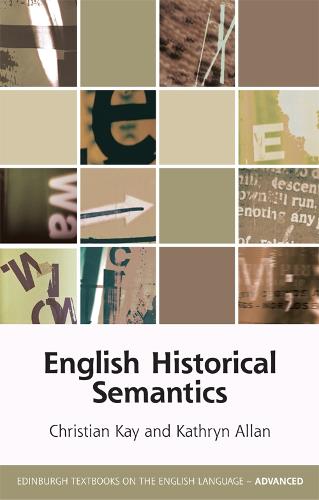 English Historical Semantics (Edinburgh Textbooks on the English Language - Advanced)