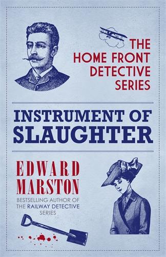 Instrument of Slaughter: Home Front Detective Book 2 (Home Front Detective Series)