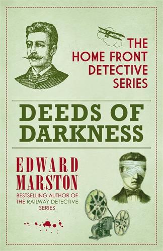 Deeds of Darkness: 4 (Home Front Detective, 4)