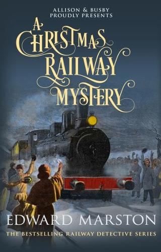 A Christmas Railway Mystery (Railway Detective)