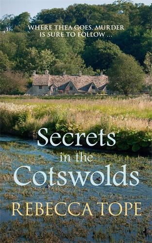 Secrets in the Cotswolds: Where Thea goes, murder is sure to follow (Cotswold Mysteries)