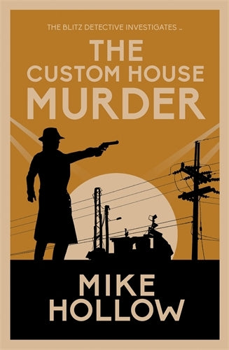 The Custom House Murder (Blitz Detective): The intricate wartime murder mystery: 3