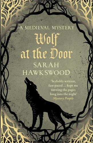 Wolf at the Door: : The spellbinding mediaeval mysteries series (Bradecote & Catchpoll Book 9) (Bradecote & Catchpoll, 9)