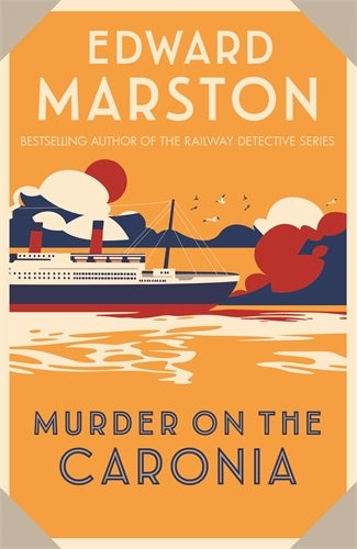 Murder on the Caronia: An action-packed Edwardian murder mystery (Ocean Liner Mysteries, 4)