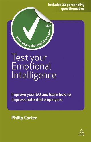 Test Your Emotional Intelligence: Improve Your EQ and Learn How to Impress Potential Employers (Testing Series)