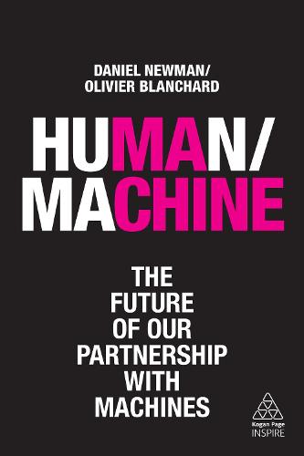 Human/Machine: The Future of our Partnership with Machines (Kogan Page Inspire)
