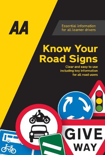 Know Your Road Signs (AA Driving Test series): AA Driving Books