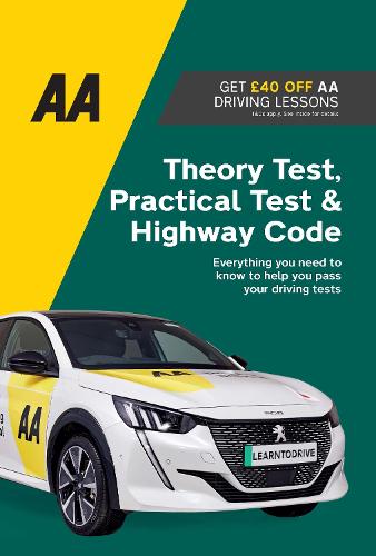 Theory Test, Practical Test & Highway Code (AA Driving Test series): AA Driving Books