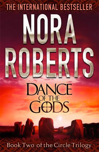 Dance Of The Gods: The Circle Trilogy: Book 2