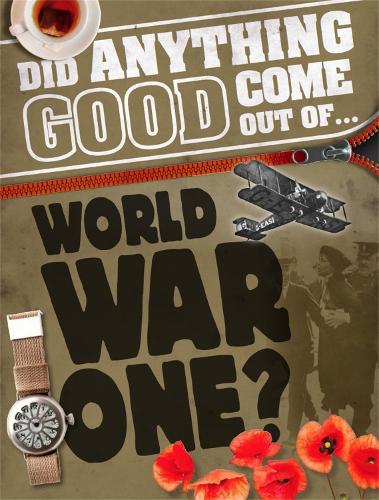 Did Anything Good Come Out Of: WWI?