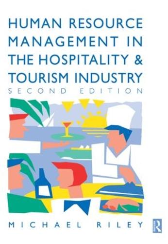 Human Resource Management in the Hospitality and Tourism Industry: Guide to Personnel Management in the Hotel and Catering Industries