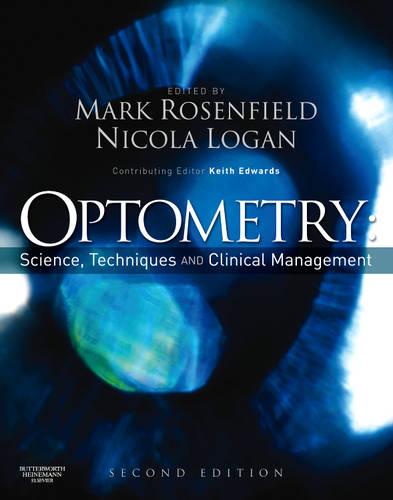 Optometry: Science, Techniques and Clinical Management, 2e
