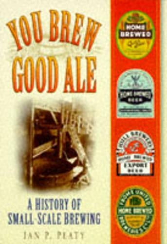 You Brew Good Ale: History of Home-brewed Ales