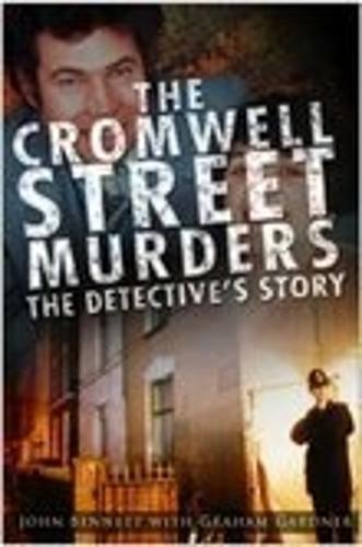 Cromwell Street Murders: The Detective's Story