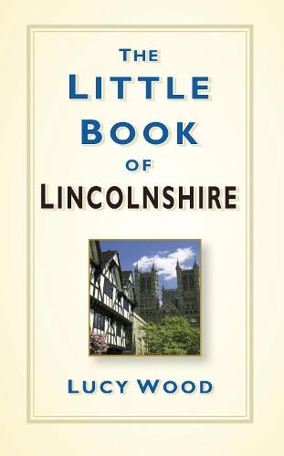 The Little Book of Lincolnshire