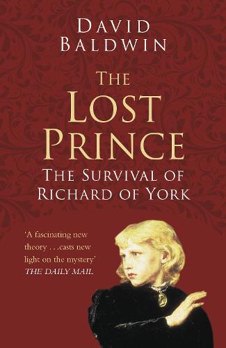 The Lost Prince Classic Histories Series: The Survival of Richard of York