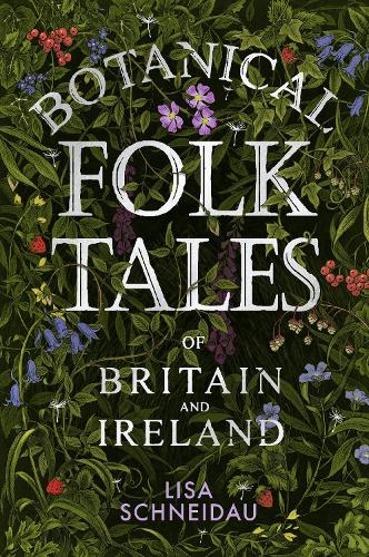 Botanical Folk Tales of Britain and Ireland