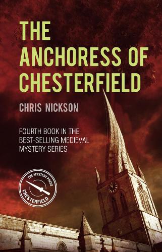 The Anchoress of Chesterfield: John the Carpenter (Book 4) (John the Carpenter Myster)