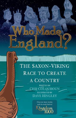 Who Made England?: The Saxon-Viking Race to Create a Country