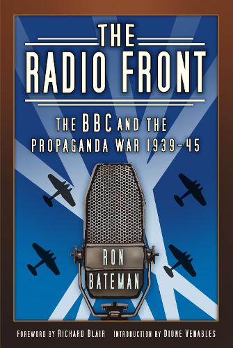 The Radio Front: The BBC and the Propaganda War 1939-45