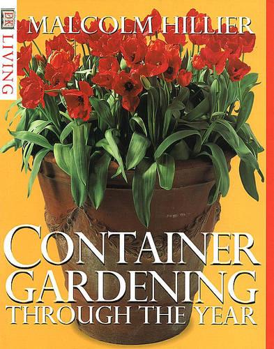 Container Gardening Through the Year (DK Living)