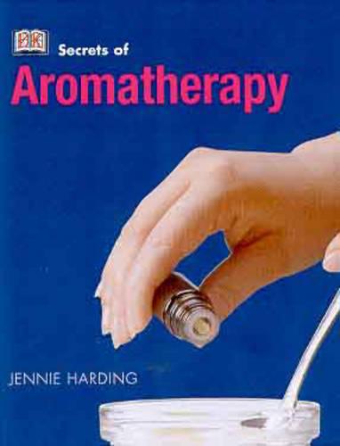 Secrets of: Aromatherapy