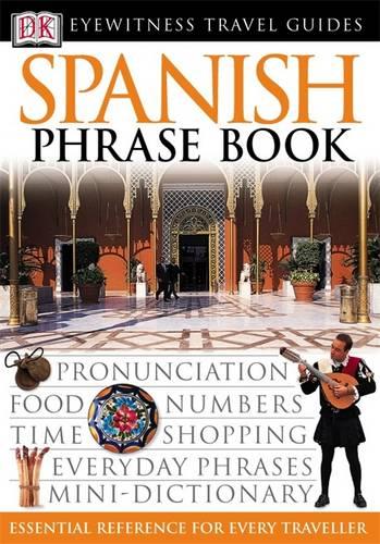 Spanish Phrase Book (Eyewitness Travel Guides Phrase Books)