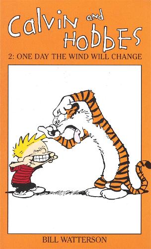 Calvin And Hobbes Volume 2: One Day the Wind Will Change: The Calvin & Hobbes Series: One Day the Wind Will Change v. 2 (Calvin and Hobbes Series)