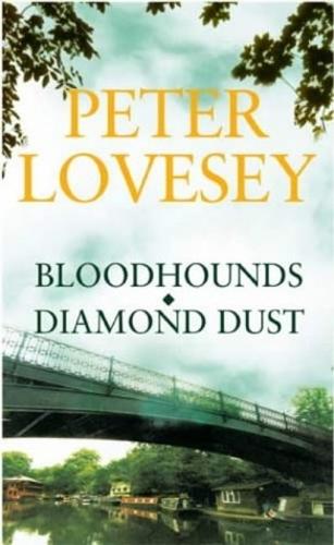 Peter Lovesey Omnibus: Bloodhounds / Diamond Dust: AND Diamond Dust