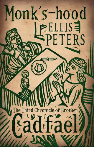 Monk's-Hood: The Chronicles of Brother Cadfael, Book 3: The Third Chronicle of Brother Cadfael