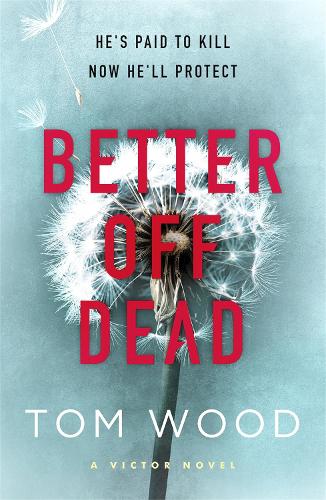 Better Off Dead: (Victor the Assassin 4)