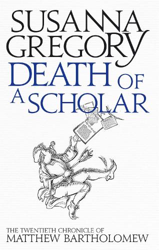 Death of a Scholar: The Twentieth Chronicle of Matthew Bartholomew (Chronicles of Matthew Bartholomew)