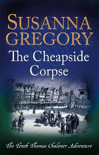 The Cheapside Corpse (Adventures of Thomas Chaloner)