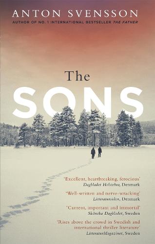 The Sons: The completely thrilling follow-up to crime bestseller The Father (Made in Sweden)