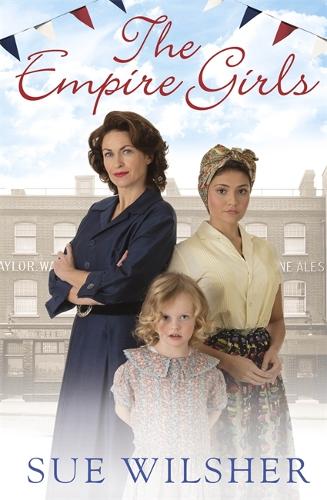 The Empire Girls: A gripping saga of family, love and friendship in the 1950s