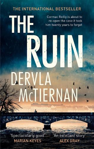 The Ruin: 'As moving as it is fast-paced' Val McDermid (The Cormac Reilly Series)