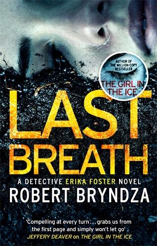 Last Breath: A gripping serial killer thriller that will have you hooked (Detective Erika Foster)