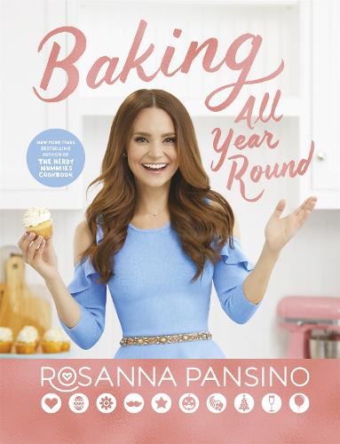 Baking All Year Round: From the author of The Nerdy Nummies Cookbook