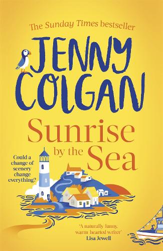 Sunrise by the Sea: Escape to the Cornish coast with this brand new novel from the Sunday Times bestselling author (Little Beach Street Bakery)