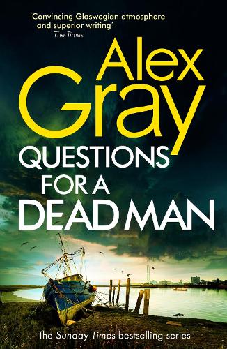 Questions for a Dead Man: The thrilling new instalment of the Sunday Times bestselling series (DSI William Lorimer)