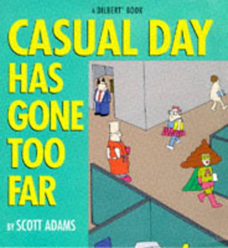 Dilbert: Casual Day Has Gone Too Far