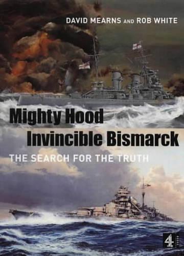 "Hood" and "Bismarck": The Deep-sea Discovery of an Epic Battle