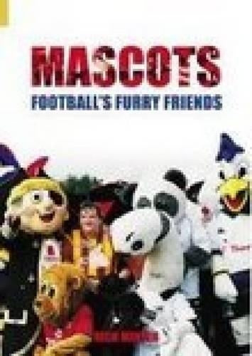 Mascots: Football's Furry Friends (Sport (Tempus))