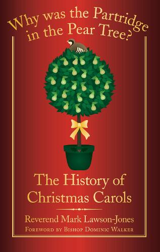 Why Was the Partridge in the Pear Tree? The History of Christmas Carols