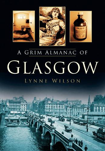 A Grim Almanac of Glasgow (Grim Almanacs)