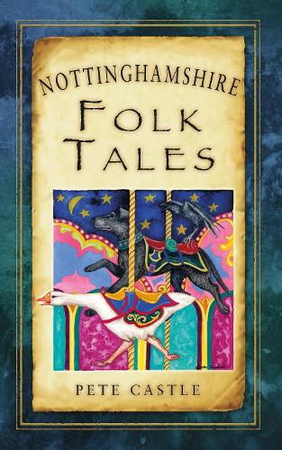 Nottinghamshire Folk Tales (Folk Tales (Folk Tales: United Kingdom)