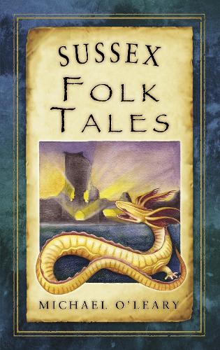 Sussex Folk Tales (Folk Tales: United Kingdom) (Folk Tales (Paperback))