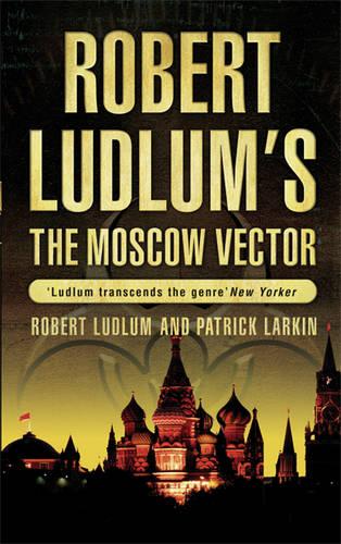 Robert Ludlum's The Moscow Vector: A Covert-One Novel