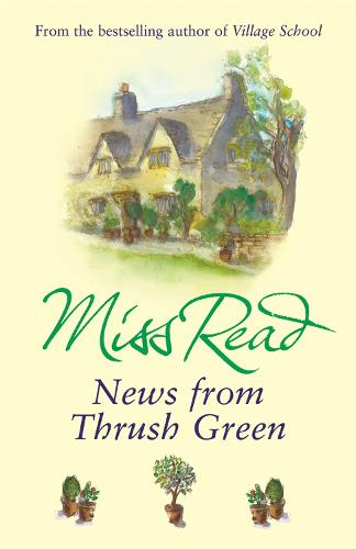 News From Thrush Green (Thrush Green 3)
